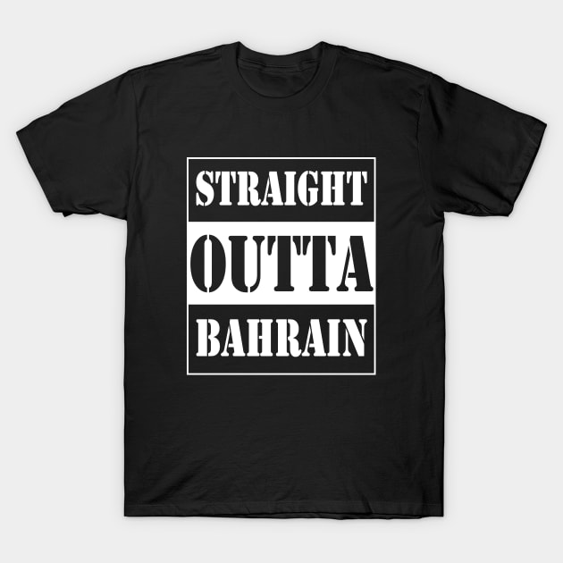 straight outta bahrain T-Shirt by TTL